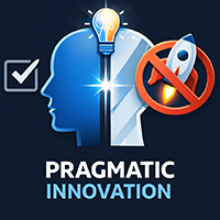 Pragmatic Innovation